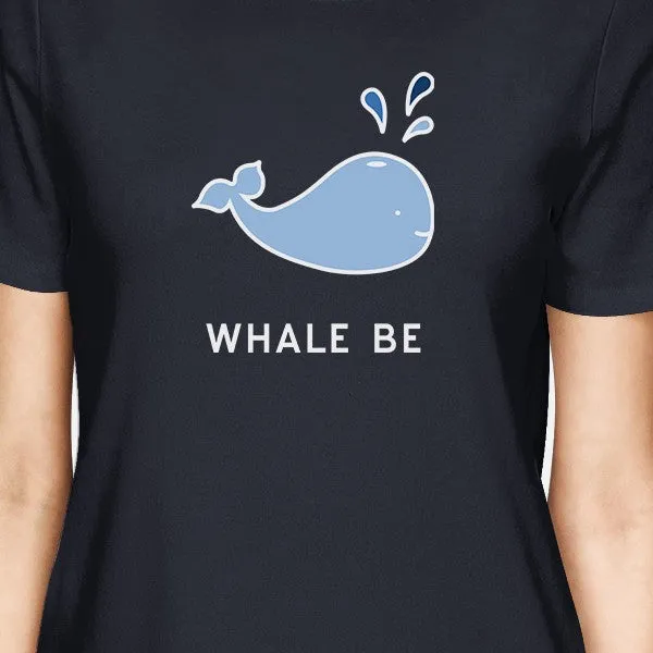 Whale Be Friend Forever BFF Matching Graphic Tee Round Neck Cotton